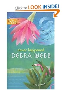 Never Happened (Harlequin Next) Debra Webb