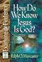 How Do We Know Jesus is God? (Examine the Evidence)