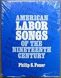American labor songs of the nineteenth century