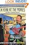 A Year at the Movies : One Man's Filmgoing Odyssey