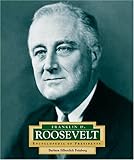 Franklin D. Roosevelt: America's 32nd President (Encyclopedia of Presidents, Second)