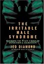 The Irritable Male Syndrome: Managing the Four Key Causes of Depression and Aggression