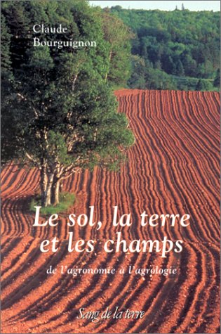 Le sol, la terre et les champs. : 3ème édition