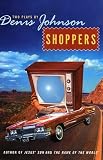 Shoppers: Two Plays by Denis Johnson