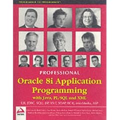 Professional Oracle 8i Application Programming with Java, PL/SQL and XML