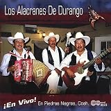Los Alacranes de Durango - En Vivo en Piedras Negras, Coahuila (...