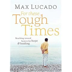 For These Tough Times: Reaching Toward Heaven for Hope and Healing