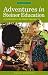 Adventures in Steiner Education: An Introduction to the Waldorf Approach (Bringing Spirit to Life)