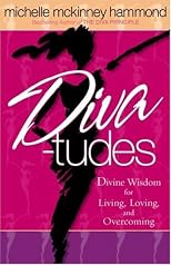 DIVA-tudes: Divine Wisdom for Living, Loving, and Overcoming