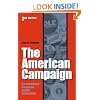 The American Campaign: U.S. Presidential Campaigns and the National Vote