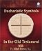 Books : Eucharistic Symbols in the Old Testament