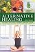 Books : The Handbook of Alternative Healing (The Handbook of)