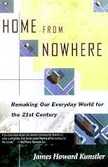 Home from Nowhere: Remaking Our Everyday World for the 21st Century