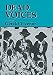 Dead Voices: Natural Agonies in the New World (American Indian Literature and Critical Studies, Vol 2) by Gerald Vizenor ISBN 0806125799