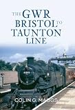 The GWR Bristol to Taunton line