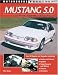 Mustang 5.0 Performance Projects (Motorbooks Workshop)