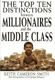 The Top 10 Distinctions Between Millionaires and the Middle Class