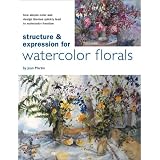 Structure & Expression for Flowers in Watercolor ~ Jean Martin