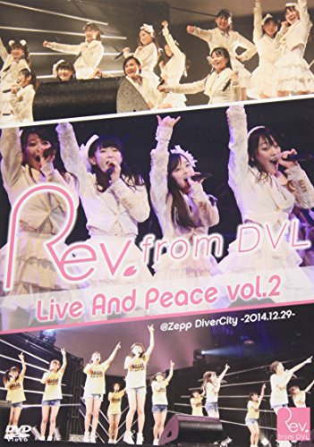 Rev.from DVL LIVE And Peace vol.2 ＠Zepp DiverCity -2014.12.29- [DVD]