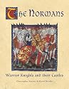 The Normans: Warrior Knights and their Castles (General Military)