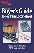 Buyer's Guide to Toy Train Locomotives: From the Pages of Classic Toy Trains Magazine, 1990-2000