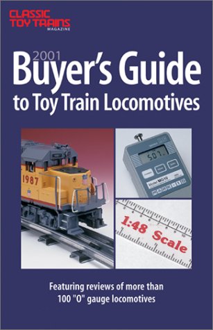 Buyers Guide to Toy Train Locomotives: From the Pages of Classic Toy Trains Magazine, 1990-2000