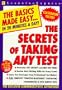 The Secrets Of Taking Any Test (Basics Made Easy)