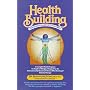 Health Building: The Conscious Art of Living Well