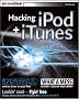 Hacking iPod and iTunes (ExtremeTech) Hacking iPod and iTunes (ExtremeTech)