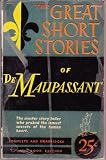 The Great Short Stories of de Maupassant