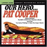 Search : Our Hero...Pat Cooper