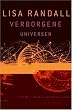 Verborgene Universen: Eine Reise in den extradimensionalen Raum