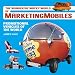 Marketing Mobiles, the Wonderful Wacky World of Promotional Vehicles 1903-2000