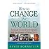 How to Change the World: Social Entrepreneurs and the Power of New Ideas, Updated Edition