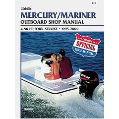 Clymer Mercury/Mariner: Outboard Shop Manual : 4-90 Hp Four-Stroke 1995-2000 (Clymer's Official Shop Manual)