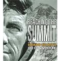 Reaching the Summit: Edmund Hillary's Life of Adventure book cover