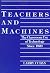 Teachers and Machines: The Classroom Use of Technology Since 1920