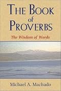 The Book of Proverbs: The Wisdom of Words
