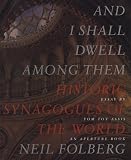 And I Shall Dwell Among Them: Historic Synagogues of the World