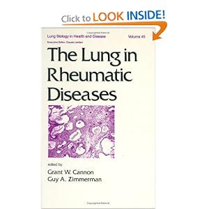 The Lung in Rheumatic Diseases (Lung Biology in Health and Disease) by G. W. Cannon