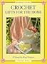 Crochet Gifts for the Home (Reader's Digest)