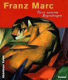 Produkt-Bild: Franz Marc: Tiere unterm Regenbogen (Abenteuer Kunst)