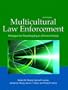 Multicultural Law Enforcement: Strategies for Peacekeeping in a Diverse Society (4th Edition)