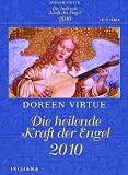 Die heilende Kraft der Engel 2010: Abreisskalender - Doreen Virtue