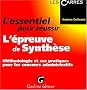 L'essentiel pour r�ussir l'�preuve de Synth�se : M�thodologie et cas pratiques pour les concours administratifs