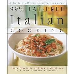 99% Fat-Free Italian Cooking: All Your Favorite Dishes with Less Than 1 Gram of Fat