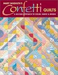 Confetti Quilts: A No-Fuss Approach to Color, Fabric and Design