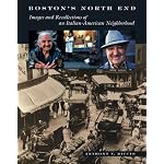 Boston's North End: Images and Recollections of an Italian-American Neighborhood book cover