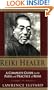 Reiki Healer: A Complete Guide to the Path and Practice of Reiki