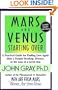 Mars and Venus Starting Over: A Practical Guide for Finding Love Again After a Painful Breakup, Divorce, or the Loss of a Loved One